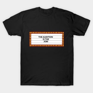 The Audition T-Shirt